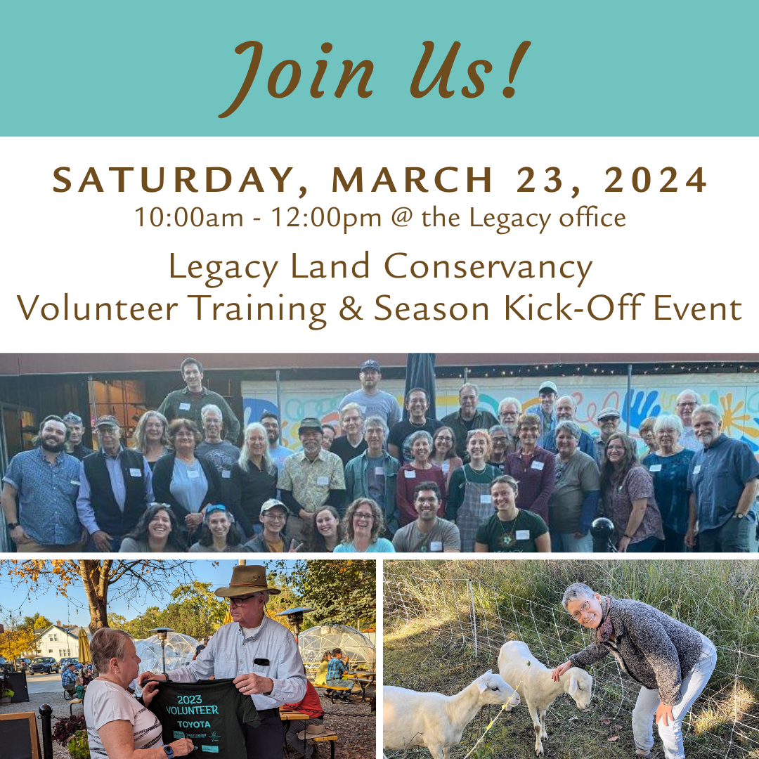Join Us! Saturday, March 23, 2024 10am-12pm at Legacy office - volunteer training and season kick-off event - images of volunteers