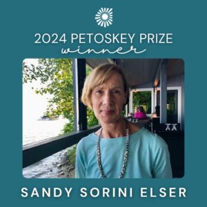 Sandy Sorini Elser, MEC Petoskey Prize recipient 2024